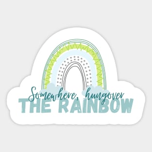 Somewhere Hungover The Rainbow - Humorous Drinking Saying Sticker